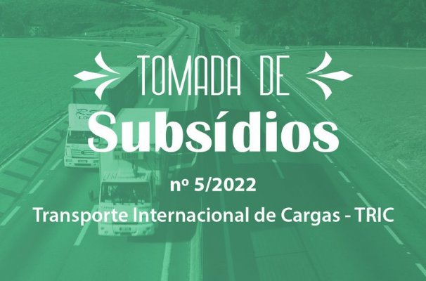 ANTT prorroga prazo para Tomada de Subsídios sobre Transporte Internacional de Cargas